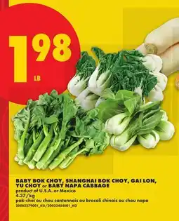 No Frills BABY BOK CHOY, SHANGHAI BOK CHOY, GAI LON, YU CHOI or BABY NAPA CABBAGE offer
