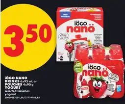 No Frills IÖGO NANO DRINKS 6-93 mL or POUCHES 4x90 g YOGURT offer