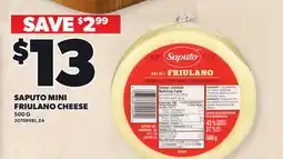 Loblaws SAPUTO MINI FRIULANO CHEESE offer