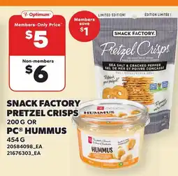 Loblaws SNACK FACTORY PRETZEL CRISPS, 200 G OR PC HUMMUS, 454 G offer