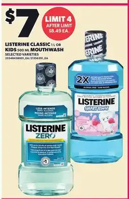 Loblaws LISTERINE CLASSIC, 1 L OR KIDS, 500 ML MOUTHWASH offer