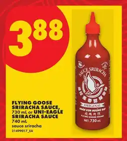 No Frills FLYING GOOSE SRIRACHA SAUCE, 730 mL or UNI-EAGLE SRIRACHA SAUCE 740 mL offer