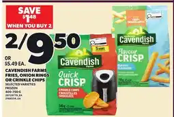 Loblaws CAVENDISH FARMS FRIES, ONION RINGS OR CRINKLE CHIPS offer