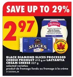 No Frills BLACK DIAMOND SLICES PROCESSED CHEESE PRODUCT, 410 g or LACTANTIA CREAM CHEESE, 227 g offer