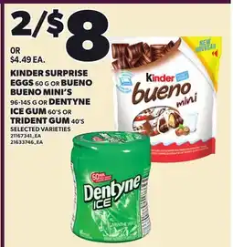 Loblaws KINDER SURPRISE EGGS 60 G OR BUENO BUENO MINI'S 96-145 G OR DENTYNE ICE GUM 60'S OR TRIDENT GUM 40'S offer