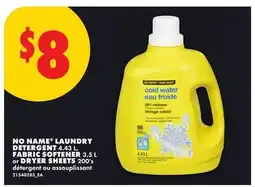 No Frills NO NAME LAUNDRY DETERGENT 4.43 L, FABRIC SOFTENER 3.5 L or DRYER SHEETS 200's offer