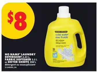 No Frills NO NAME LAUNDRY DETERGENT 4.43 L, FABRIC SOFTENER 3.5 L or DRYER SHEETS 200's offer