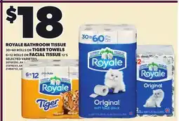 Loblaws ROYALE BATHROOM TISSUE, 30=60 ROLLS OR TIGER TOWELS, 60 ROLLS OR FACIAL TISSUE, 12 S offer
