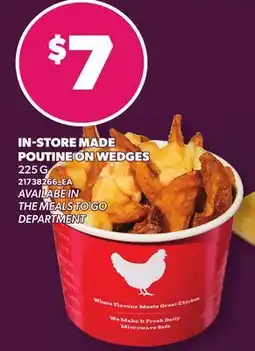 Loblaws IN-STORE MADE POUTINE ON WEDGES offer