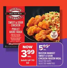 Metro BOSTON MARKET SWEET & SOUR CHICKEN FROZEN MEAL offer