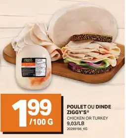 L'Intermarché POULET OU DINDE ZIGGY'S | CHICKEN OR TURKEY offer