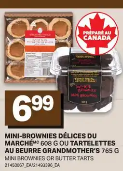 L'Intermarché MINI-BROWNIES 608 G OU TARTELETTES AU BEURRE 765 G | MINI BROWNIES OR BUTTER TARTS offer