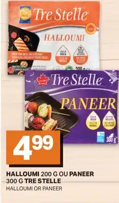 L'Intermarché HALLOUMI 200 G OU PANEER 300 G | HALLOUMI OR PANEER offer