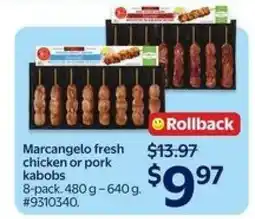 Walmart Marcangelo Fresh Chicken or Pork Kabobs offer
