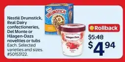 Walmart Nestlé Drumstick, Real Dairy confectioneries, Del Monte or Häagen-Dazs novelties or tubs offer