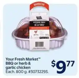 Walmart Your Fresh Market BBQ or Herb & Garlic Chicken offer