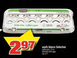 Super C OEUFS BLANCS SELECTION offer