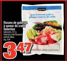 Super C FLOCONS DE GOBERGE À SAVEUR DE CRABE SELECTION offer