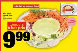 Super C poké bol au saumon fumé offer