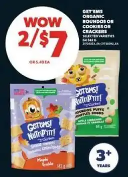 Real Canadian Superstore Get'ems! Organic Roundos or Cookies or Crackers offer