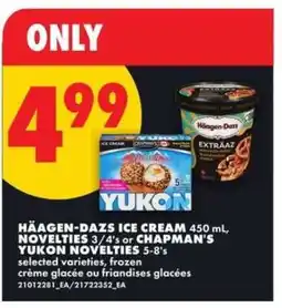 No Frills HÄAGEN-DAZS ICE CREAM, NOVELTIES or CHAPMAN'S YUKON NOVELTIES offer