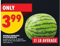 No Frills WHOLE SEEDLESS WATERMELON offer