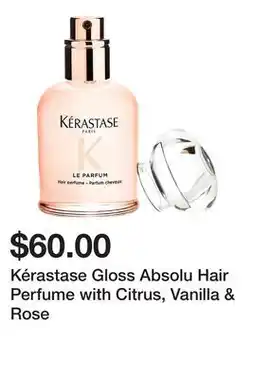 Sephora Kérastase Gloss Absolu Hair Perfume with Citrus, Vanilla & Rose offer