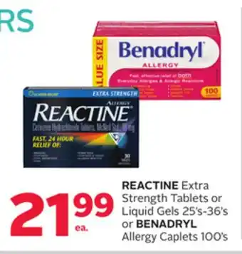 Rexall REACTINE Extra Strength Tablets or Liquid Gels 25's-36's or BENADRYL Allergy Caplets 100's offer