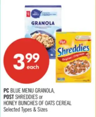 Shoppers Drug Mart PC BLUE MENU GRANOLA, POST SHREDDIES or HONEY BUNCHES OF OATS CEREAL offer