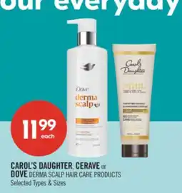 Shoppers Drug Mart CAROL'S DAUGHTER, CERAVE or DOVE DERMA SCALP HAIR CARE PRODUCTS offer
