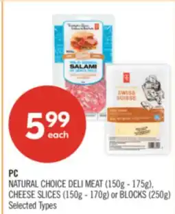 Shoppers Drug Mart PC NATURAL CHOICE DELI MEAT (150g - 175g), CHEESE SLICES (150g - 170g) or BLOCKS (250g) offer