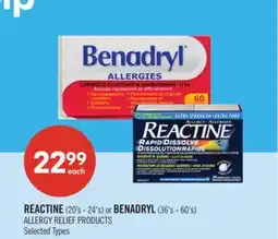 Shoppers Drug Mart REACTINE (20's - 24's) or BENADRYL (36's - 60's) ALLERGY RELIEF PRODUCTS offer