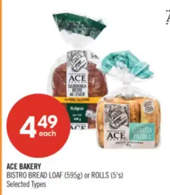Shoppers Drug Mart ACE BAKERY BISTRO BREAD LOAF (595g) or ROLLS (5's) offer