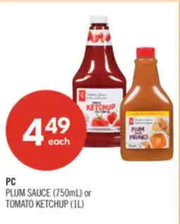 Shoppers Drug Mart PC PLUM SAUCE (750mL) or TOMATO KETCHUP (1L) offer
