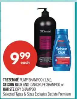 Shoppers Drug Mart TRESEMMÉ PUMP SHAMPOO (1.5L), SELSUN BLUE ANTI-DANDRUFF SHAMPOO or BATISTE DRY SHAMPOO offer