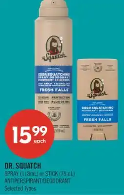 Shoppers Drug Mart DR. SQUATCH SPRAY (118mL) or STICK (75mL) ANTIPERSPIRANT/DEODORANT offer