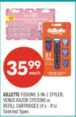 Shoppers Drug Mart GILLETTE FUSION5 3-IN-1 STYLER, VENUS RAZOR SYSTEMS or REFILL CARTRIDGES (4's - 8's) offer