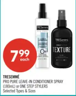Shoppers Drug Mart TRESEMME PRO PURE LEAVE-IN CONDITIONER SPRAY (180mL) or ONE STEP STYLERS offer