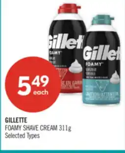 Shoppers Drug Mart GILLETTE FOAMY SHAVE CREAM offer