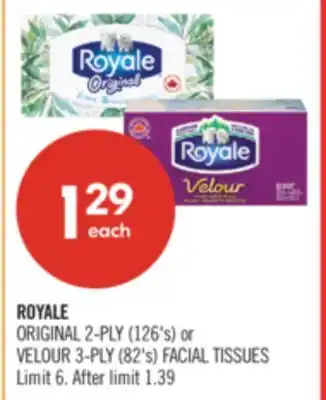 Shoppers Drug Mart ROYALE ORIGINAL 2-PLY (126's) or VELOUR 3-PLY (82's) FACIAL TISSUES offer