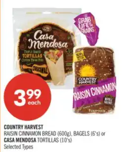 Shoppers Drug Mart COUNTRY HARVEST RAISIN CINNAMON BREAD (600g), BAGELS (6's) or CASA MENDOSA TORTILLAS (10's) offer