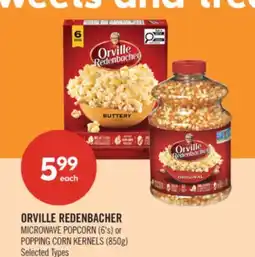 Shoppers Drug Mart ORVILLE REDENBACHER MICROWAVE POPCORN (6's) or POPPING CORN KERNELS (850g) offer