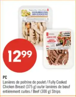 Pharmaprix PC Fully Cooked Chicken Breast Strips (375 g) or Fully Cooked Beef Strips (300 g) offer
