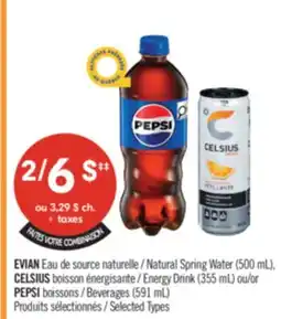 Pharmaprix EVIAN Natural Spring Water (500 mL), CELSIUS Energy Drink (355 mL) ou/or PEPSI Beverages (591 mL) offer