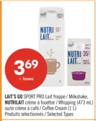 Pharmaprix LAIT'S GO SPORT PRO Milkshake, NUTRILAIT Whipping (473 mL) or Coffee Cream (1 L) offer