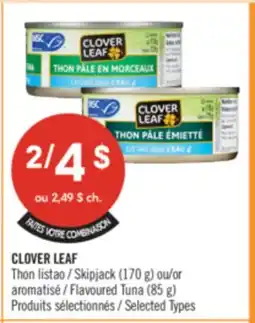 Pharmaprix CLOVER LEAF Skipjack (170 g) or Flavoured Tuna (85 g) offer