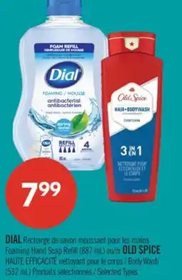 Pharmaprix DIAL Foaming Hand Soap Refill (887 mL) or OLD SPICE Body Wash (532 mL) offer
