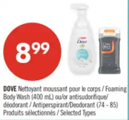 Pharmaprix DOVE Foaming Body Wash (400 mL) or Antiperspirant/Deodorant (74 - 85) offer