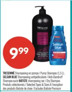 Pharmaprix TRESEMMÉ Pump Shampoo (1,5L), SELSUN BLUE Anti-Dandruff Shampoo or BATISTE Dry Shampoo offer