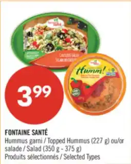 Pharmaprix FONTAINE SANTÉ Topped Hummus (227 g) or Salad (350 g - 375 g) offer